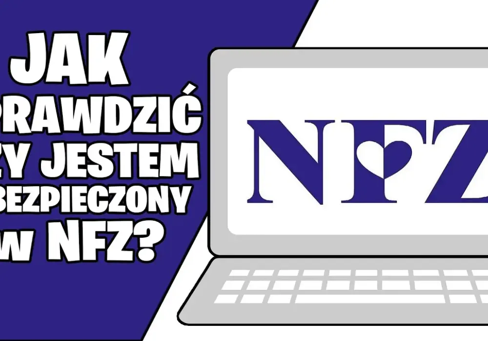 Jak sprawdzić numer ubezpieczenia NFZ i uniknąć problemów z dostępem do usług zdrowotnych