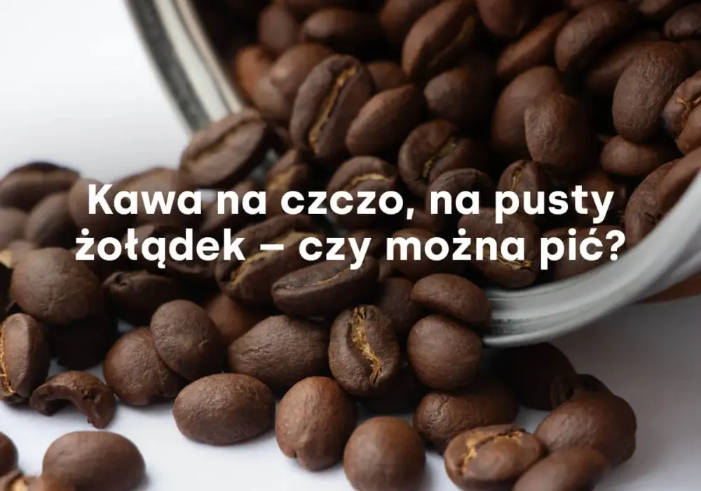 Kawa na czczo - Zgaga, ból brzucha? Jak pić bez problemów.