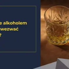 Szklanka z bursztynowym płynem, sugerująca alkohol. Tekst: "Zatrucie alkoholem – kiedy wezwać pomoc?". Uważaj, by nie przekroczyć dawki śmiertelnej alkoholu.