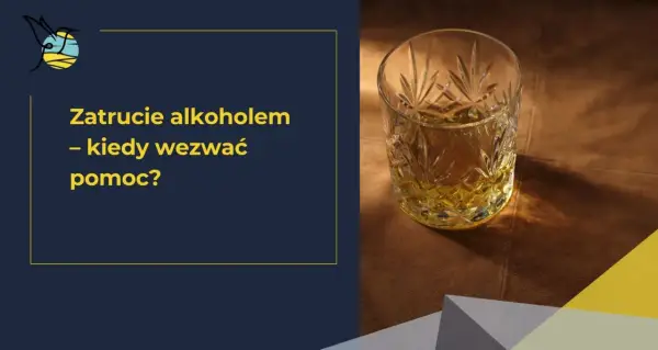 Zatrucie alkoholem - Kiedy jest śmiertelne? Objawy i pomoc