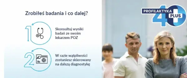 Profilaktyka 40 PLUS - Co dalej? Poznaj program Moje Zdrowie
